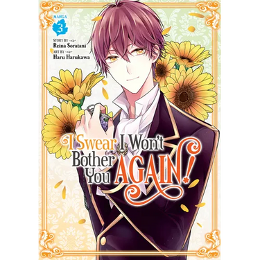 I Swear I Won't Bother You Again! (Manga) Vol. 3