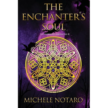 The Enchanter's Soul: The Ellwood Chronicles II