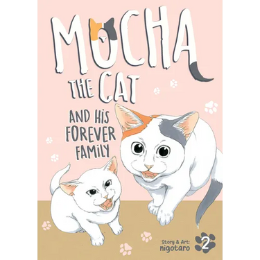 Mocha the Cat and His Forever Family Vol. 2