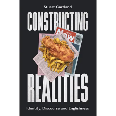 Constructing Realities: Identity, Discourse and Englishness