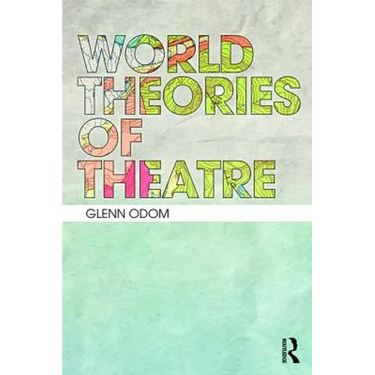 World Theories of Theatre