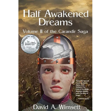 Half Awakened Dreams: Volume II of the Carandir Saga