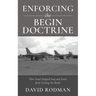 Enforcing the Begin Doctrine: How Israel Stopped Iraq and Syria from Getting the Bomb