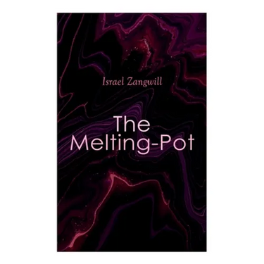 The Melting-Pot