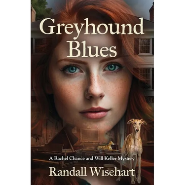 Greyhound Blues: A Rachel Chance and Will Keller Mystery
