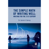 The Simple Math of Writing Well: Writing for the 21st Century