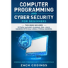 Computer Programming And Cyber Security for Beginners: This Book Includes: Python Machine Learning, SQL, Linux, Hacking with Kali Linux, Ethical Hacki