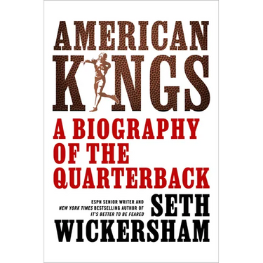 American Kings: A Biography of the Quarterback