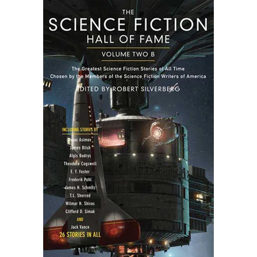 The Science Fiction Hall of Fame, Volume Two B: The Greatest Science Fiction Stories of All Time Chosen by the Members of the Science Fiction Writers