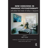 New Horizons in Forensic Psychotherapy: Exploring the Work of Estela V. Welldon