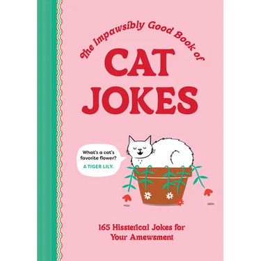 The Impawsibly Good Book of Cat Jokes: 165 Hissterical Jokes for Your Amewsment