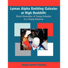 Lyman Alpha Emitting Galaxies at High Redshift: Direct Detection of Young Galaxies in a Young Universe
