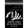Skipping Stones on the River Styx