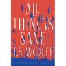 All Things Sane: A Story of Love Gone Wrong - Told in Poems