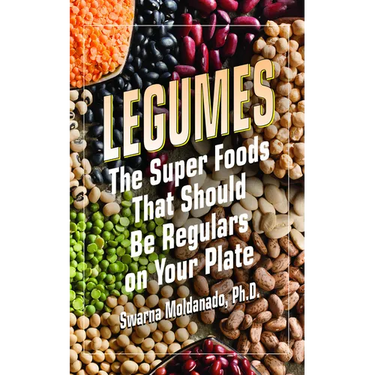 Legumes: The Super Foods That Should Be Regulars on Your Plate