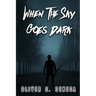 When the Sky Goes Dark