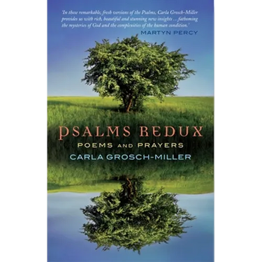 Psalms Redux: Poems and Prayers