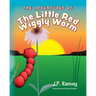 The Adventures of The Little Red Wiggly Worm