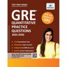 GRE Quantitative Practice Questions: 2025-2026, 600+ Targeted Questions, 2 Full-Length Tests, Topic-Wise Practice, Answer Explanations & Strategies fo