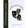 Looking After Children: A Practitioner's Guide