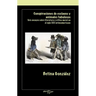 Conspiraciones de Esclavos Y Animales Fabulosos: Seis Ensayos Sobre Literatura Y Critica Moral En El Siglo XIX Latinoamericano