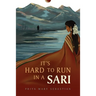 It's Hard To Run In A Sari