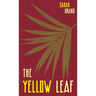 The Yellow Leaf: A Study From Life