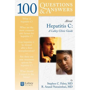 100 Questions & Answers about Hepatitis C: A Lahey Clinic Guide: .