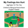 English-Yiddish My Feelings Are Hurt Children's Bilingual Picture Book