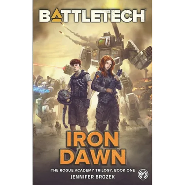 BattleTech: Iron Dawn: Book 1 of the Rogue Academy Trilogy