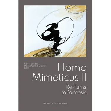 Homo Mimeticus II: Re-Turns to Mimesis