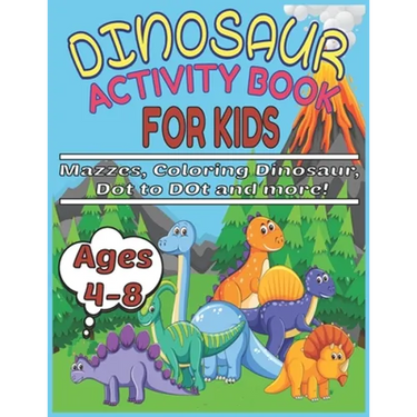 Dinosaur Activity Book for Kids Ages 4-8 Mazzes, Coloring Dinosaur, Dot to Dot and more!: Funny Dinosaur Activity Book Spot the Odd One Out, activity,