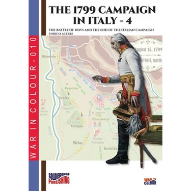 The 1799 campaign in Italy - Vol. 4: The battle of Novi and the end of the Italian campaign