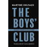 The Boys' Club: The Many Worlds of Male Power