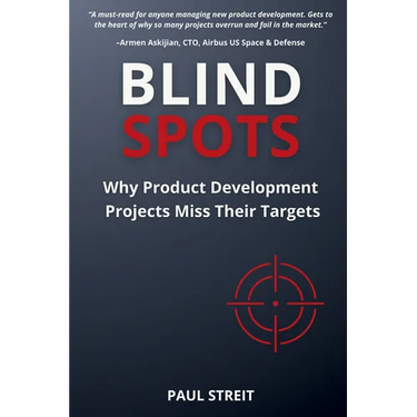 Blind Spots: Why Product Development Projects Miss Their Targets