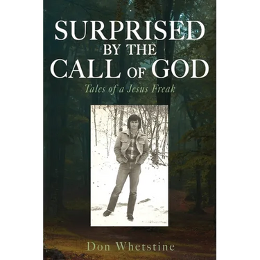 Surprised by the Call of God: Tales of a Jesus Freak