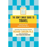 The Don't Sweat Guide to Travel: Hitting the Road Without Excess Worry