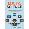 Data Science: 2 Books - Data Analytics For Beginners And Markov Models