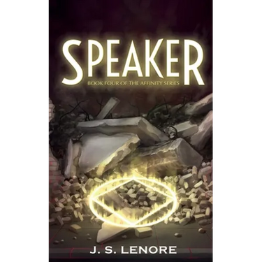 Speaker: Book Four of the Affinity Series