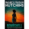 Bombshell (Ava #1): A What Doesn't Kill You Romantic Mystery