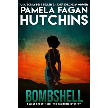 Bombshell (Ava #1): A What Doesn't Kill You Romantic Mystery