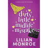 Dirty Little Midlife Mistake: A later-in-life romance
