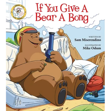 If You Give a Bear a Bong