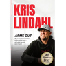 Arms Out: My journey from hardship to household name - and what you can learn from it