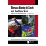 Biomass Burning in South and Southeast Asia: Impacts on the Biosphere, Volume Two