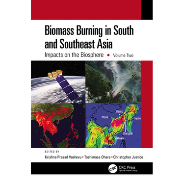 Biomass Burning in South and Southeast Asia: Impacts on the Biosphere, Volume Two