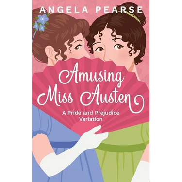 Amusing Miss Austen: A Pride and Prejudice Variation