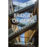 Bridges of Glass