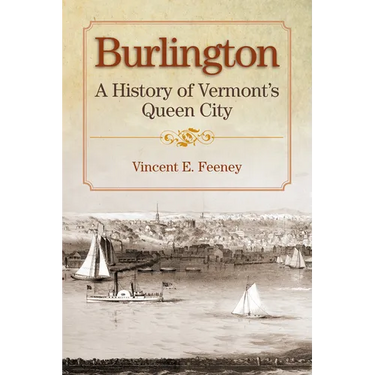 Burlington: A History of Vermont's Queen City
