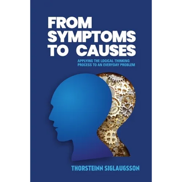 From Symptoms to Causes: Applying the Logical Thinking Process to an Everyday Problem
